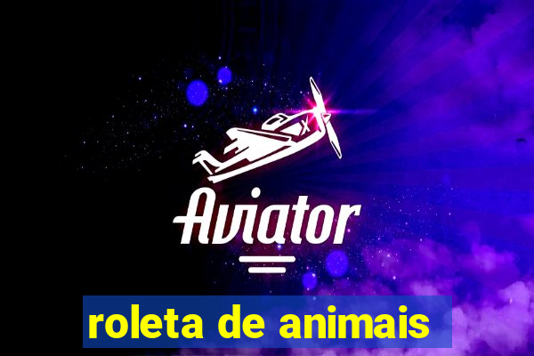 roleta de animais